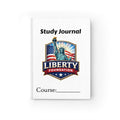 Study Journal – Liberty Foundation Hardcover Notebook (Course Tracker, Inspirational Quotes)